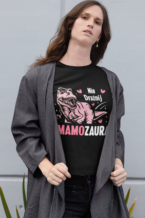 Koszulka dla mamy „Nie drażnij mamozaura”